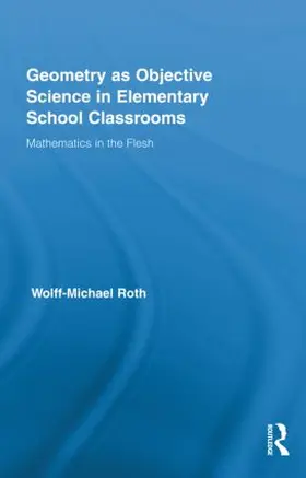 Roth |  Geometry as Objective Science in Elementary School Classrooms | Buch |  Sack Fachmedien