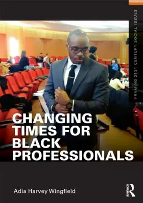 Harvey Wingfield |  Changing Times for Black Professionals | Buch |  Sack Fachmedien