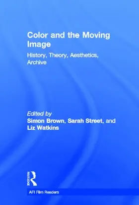 Brown / Street / Watkins |  Color and the Moving Image | Buch |  Sack Fachmedien