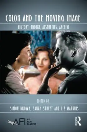Brown / Street / Watkins |  Color and the Moving Image | Buch |  Sack Fachmedien