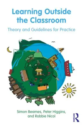 Beames / Higgins / Nicol | Learning Outside the Classroom | Buch | 978-0-415-89362-6 | www.sack.de