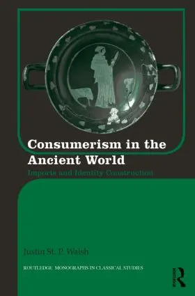 St. P. Walsh | Consumerism in the Ancient World | Buch | 978-0-415-89379-4 | sack.de