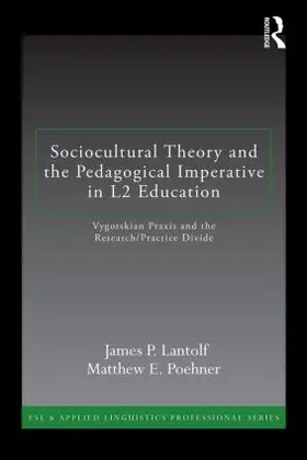 Lantolf / Poehner |  Sociocultural Theory and the Pedagogical Imperative in L2 Education | Buch |  Sack Fachmedien