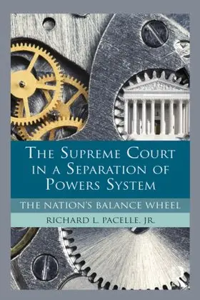 Pacelle |  The Supreme Court in a Separation of Powers System | Buch |  Sack Fachmedien