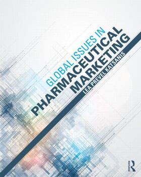 Prevel Katsanis | Global Issues in Pharmaceutical Marketing | Buch | 978-0-415-89532-3 | sack.de