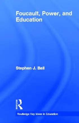 Ball | Foucault, Power, and Education | Buch | 978-0-415-89536-1 | sack.de
