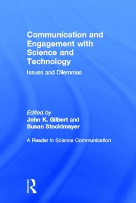 Gilbert / Stocklmayer |  Communication and Engagement with Science and Technology | Buch |  Sack Fachmedien