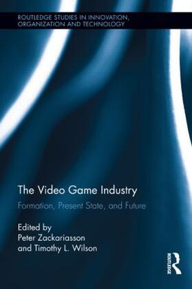 Zackariasson / Wilson | The Video Game Industry | Buch | 978-0-415-89652-8 | sack.de