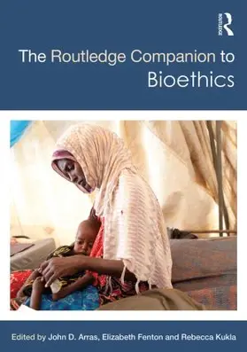 Arras / Fenton / Kukla |  The Routledge Companion to Bioethics | Buch |  Sack Fachmedien
