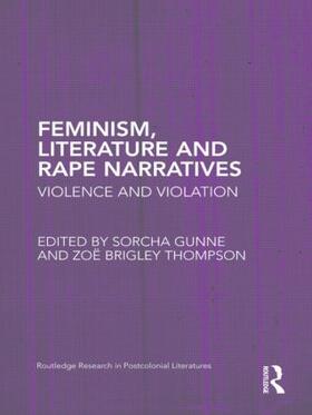 Gunne / Brigley Thompson | Feminism, Literature and Rape Narratives | Buch | 978-0-415-89668-9 | sack.de