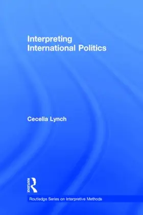 Lynch |  Interpreting International Politics | Buch |  Sack Fachmedien