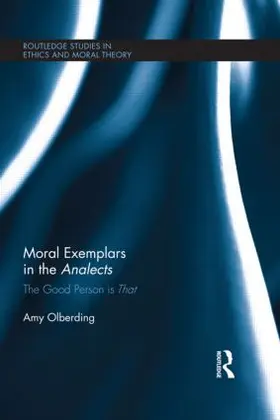 Olberding | Moral Exemplars in the Analects | Buch | 978-0-415-89705-1 | sack.de