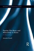 Howell |  Popular Film Music and Masculinity in Action | Buch |  Sack Fachmedien