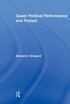 Shepard |  Queer Political Performance and Protest | Buch |  Sack Fachmedien