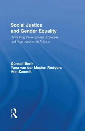 Berik / van der Meulen Rodgers / Zammit |  Social Justice and Gender Equality | Buch |  Sack Fachmedien