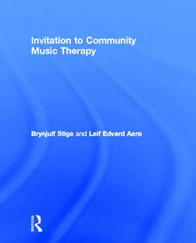 Stige / Edvard Aarø | Invitation to Community Music Therapy | Buch | 978-0-415-89760-0 | sack.de