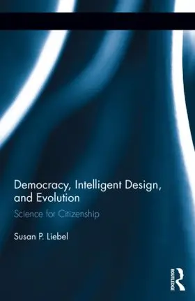 Liebell |  Democracy, Intelligent Design, and Evolution | Buch |  Sack Fachmedien