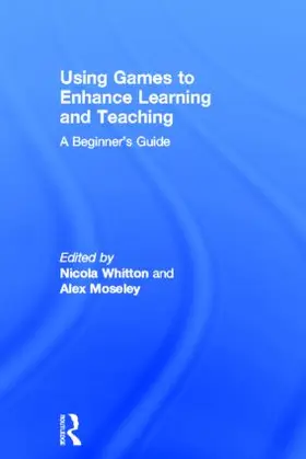 Whitton / Moseley | Using Games to Enhance Learning and Teaching | Buch | 978-0-415-89771-6 | sack.de