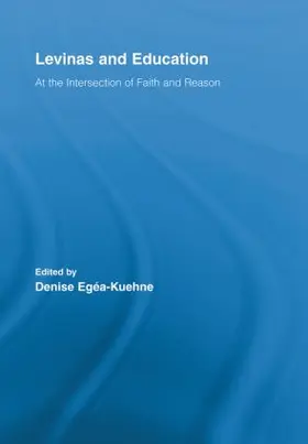Egea-Kuehne / Egéa-Kuehne |  Levinas and Education | Buch |  Sack Fachmedien