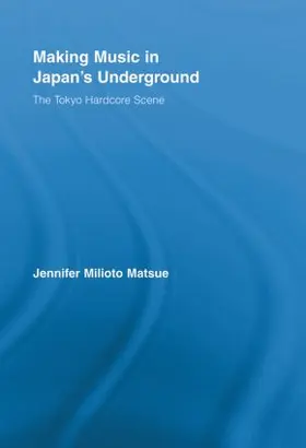 Matsue | Making Music in Japan's Underground | Buch | 978-0-415-89799-0 | www.sack.de