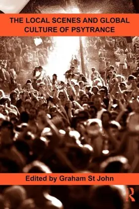 St John |  The Local Scenes and Global Culture of Psytrance | Buch |  Sack Fachmedien