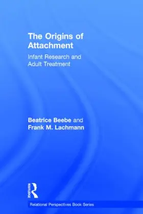Beebe / Lachmann | The Origins of Attachment | Buch | 978-0-415-89817-1 | sack.de