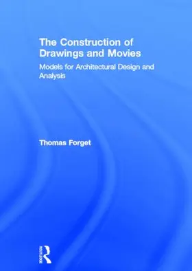 Forget |  The Construction of Drawings and Movies | Buch |  Sack Fachmedien