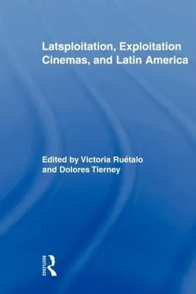 Ruétalo / Tierney | Latsploitation, Exploitation Cinemas, and Latin America | Buch | 978-0-415-89854-6 | sack.de
