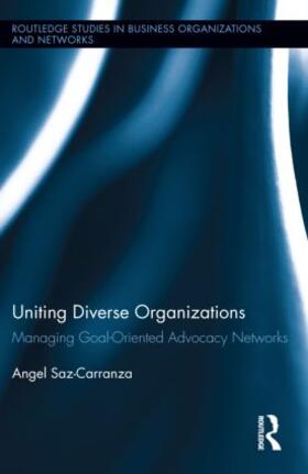 Saz-Carranza | Uniting Diverse Organizations | Buch | 978-0-415-89902-4 | sack.de