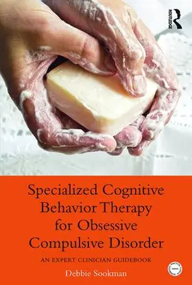 Sookman |  Specialized Cognitive Behavior Therapy for Obsessive Compulsive Disorder | Buch |  Sack Fachmedien