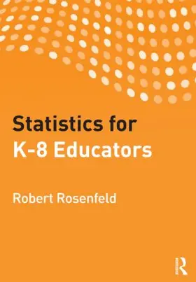 Rosenfeld |  Statistics for K-8 Educators | Buch |  Sack Fachmedien