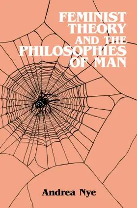 Nye |  Feminist Theory and the Philosophies of Man | Buch |  Sack Fachmedien