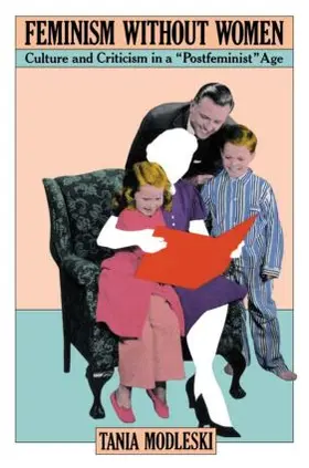 Modleski | Feminism Without Women | Buch | 978-0-415-90417-9 | www.sack.de