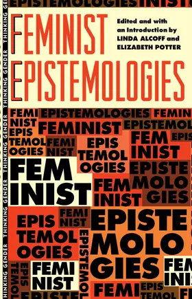 Alcoff / Potter |  Feminist Epistemologies | Buch |  Sack Fachmedien