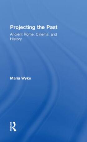 Wyke |  Projecting the Past | Buch |  Sack Fachmedien
