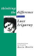 Irigaray |  Thinking The Difference | Buch |  Sack Fachmedien