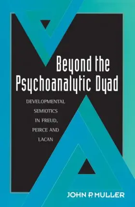 Muller |  Beyond the Psychoanalytic Dyad | Buch |  Sack Fachmedien