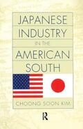 Kim |  Japanese Industry in the American South | Buch |  Sack Fachmedien