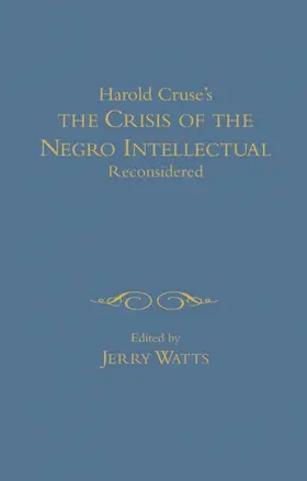 Watts |  The Crisis of the Negro Intellectual Reconsidered | Buch |  Sack Fachmedien