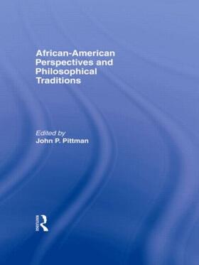 Pittman | African-American Perspectives and Philosophical Traditions | Buch | 978-0-415-91639-4 | sack.de
