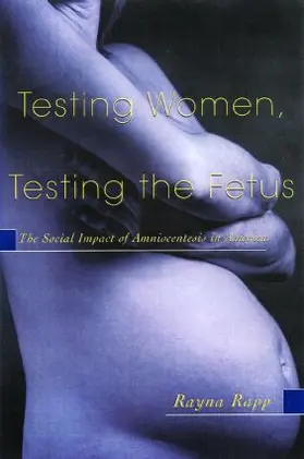Rapp | Testing Women, Testing the Fetus | Buch | 978-0-415-91645-5 | www.sack.de