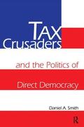 Smith |  Tax Crusaders and the Politics of Direct Democracy | Buch |  Sack Fachmedien