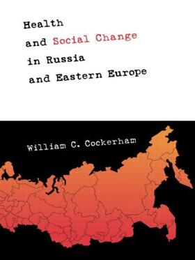 Cockerham | Health and Social Change in Russia and Eastern Europe | Buch | 978-0-415-92080-3 | sack.de