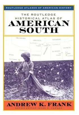 Frank |  The Routledge Historical Atlas of the American South | Buch |  Sack Fachmedien