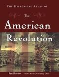 Barnes / Royster |  The Historical Atlas of the American Revolution | Buch |  Sack Fachmedien