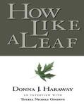 Haraway / Goodeve |  How Like a Leaf | Buch |  Sack Fachmedien