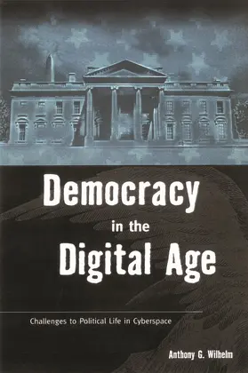 Wilhelm |  Democracy in the Digital Age | Buch |  Sack Fachmedien