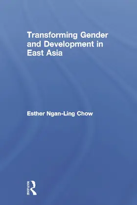 Chow |  Transforming Gender and Development in East Asia | Buch |  Sack Fachmedien
