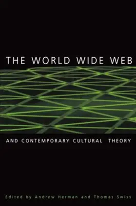 Herman / Swiss |  The World Wide Web and Contemporary Cultural Theory | Buch |  Sack Fachmedien