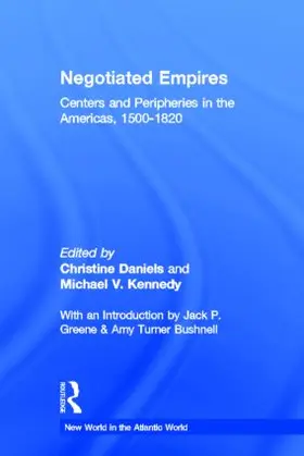 Daniels / Kennedy |  Negotiated Empires | Buch |  Sack Fachmedien